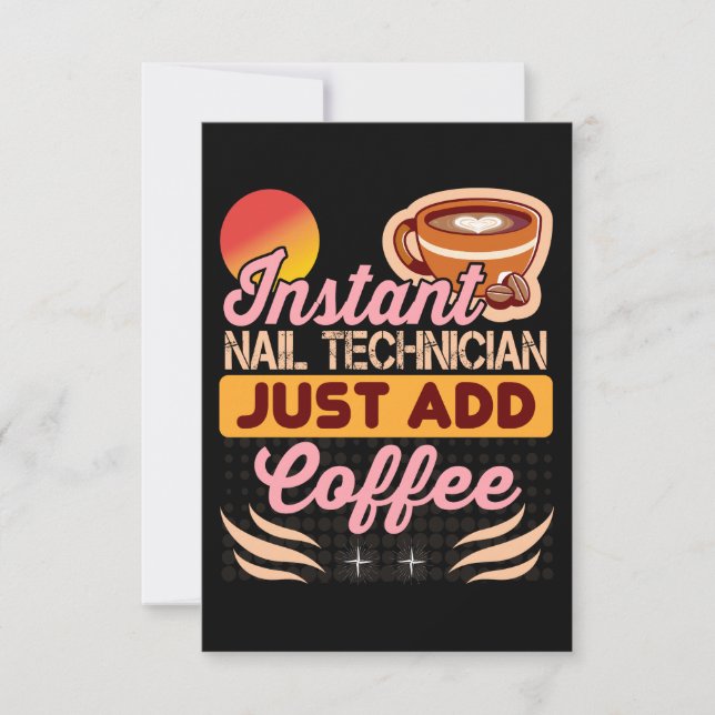 Trendy Instant Nail Technician Coffee Quote Card (Front)