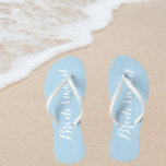 Trendy Light Blue Bridesmaid Flip Flops<br><div class="desc">Gift your wedding bridesmaids with these stylish bridesmaid flip flops that are a trendy,  light blue colour along with white,  stylised script to complement your similar wedding colour scheme. Select foot size along with other options.</div>