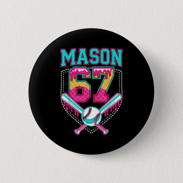 Trendy Mason 67 Mem Ice Cream Drip Baseball Birthd 6 Cm Round Badge (Front)