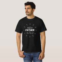 Trendy Men Tshirt Gifts Idea Best Dad in The World