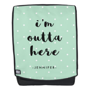 Trendy Mint Green Polka Dots I'm Outta Here Backpack