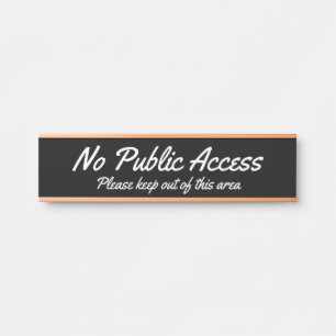 Trendy & Modern "No Public Access" Door Sign