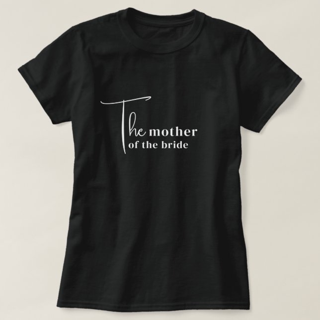 Trendy Mother of the Bride T Shirt (Design Front)