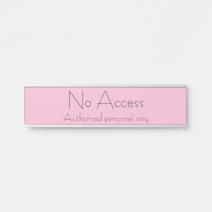 Trendy "No Access" Door Sign