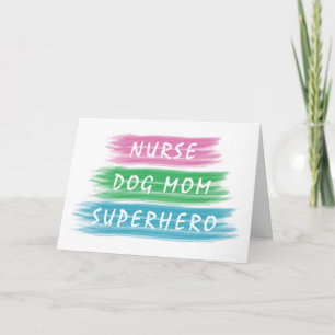 Trendy Nurse Dog Mum SuperHero Watercolor Ribbons Card