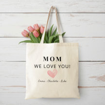 Trendy Personalized Mom We Love You Tote