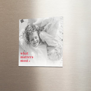Trendy Photo & What Matters Most Positive RedQuote Magnet