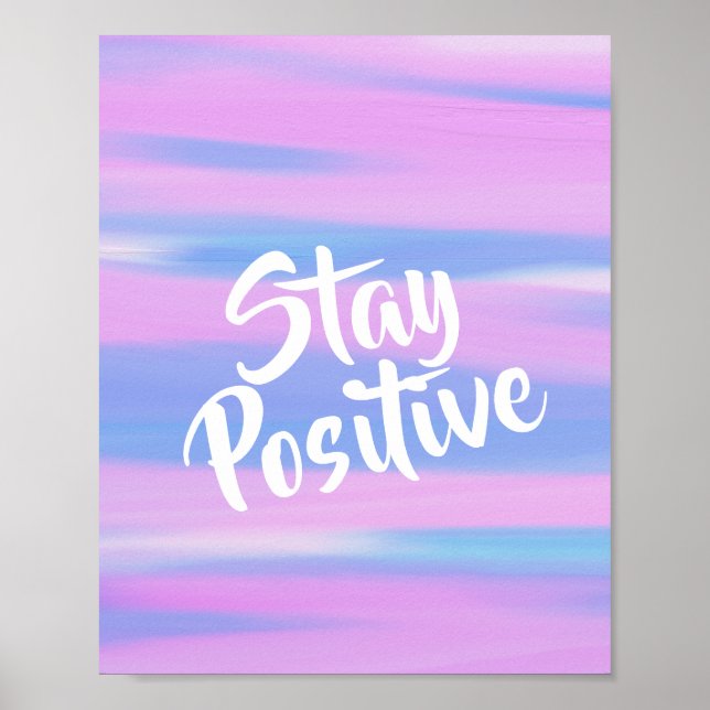 Trendy pink blue pastel brushstroke stay positive poster (Front)