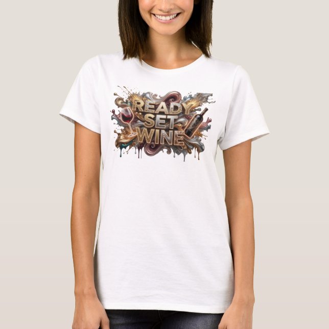 Trendy Pink READY SET WINE 3D Text Art T-Shirt (Front)