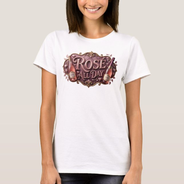Trendy Pink ROSE ALL DAY Custom Tee (Front)
