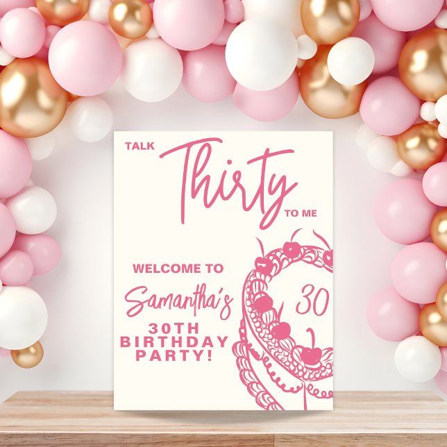 Trendy Pink Talk Thirty To Me 30th Birthday Sign (Creator Uploaded)