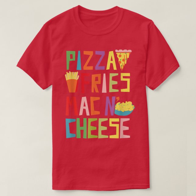 Trendy Pizza Fries Mac N Cheese 33355664 T-Shirt (Design Front)