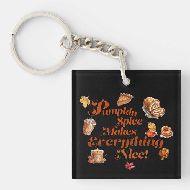 Trendy Pumpkin Spice Makes Everything Nice  Key Ring (Front)