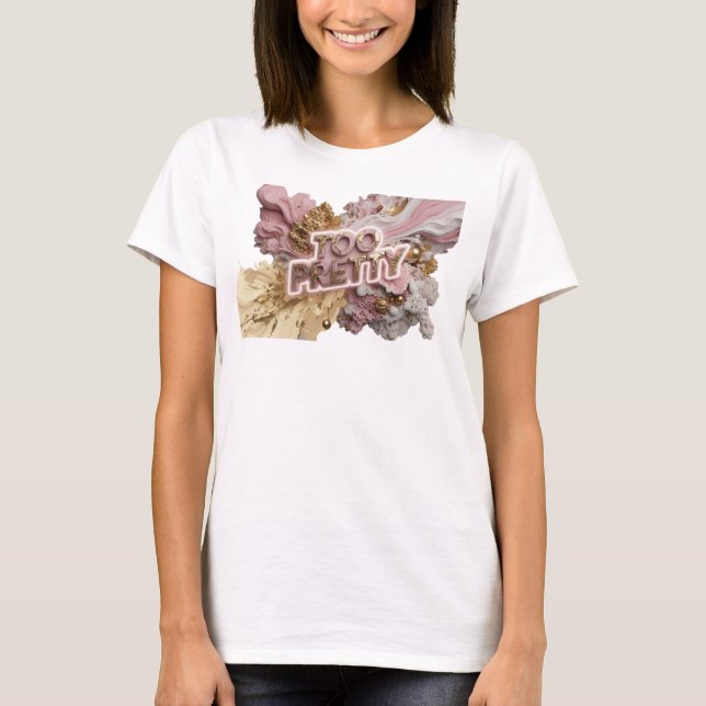 Trendy Red TOO PRETTY Shirt Design (Front)