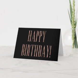 Trendy Rose Gold & Black Happy Birthday Card