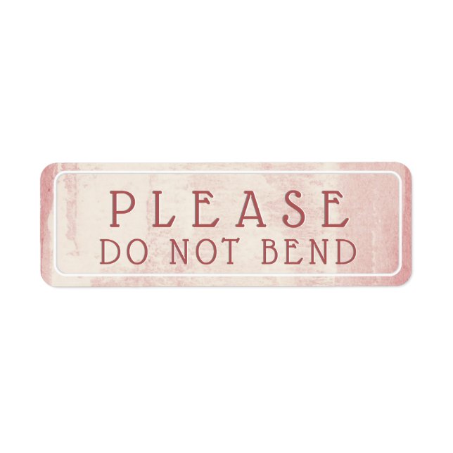 Trendy Rose Grunge PLEASE DON'T BEND Mailing Label (Front)