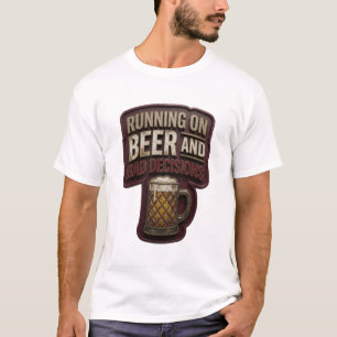 Trendy RUNNING ON BEER AND BAD DECISIONS T-Shirt