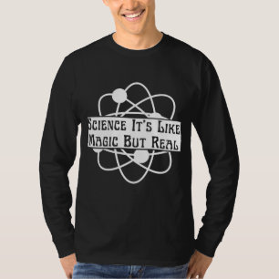 trendy science it's like magic but real  T-Shirt