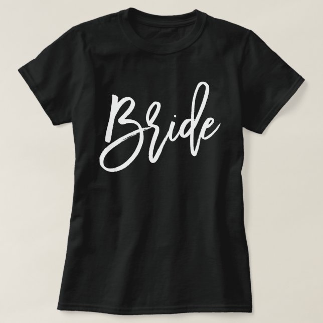 Trendy Script Typography Bride T-Shirt (Design Front)