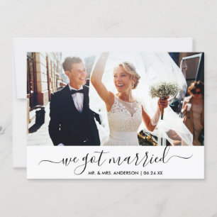 Trendy Script We Got Married Photo Wedding Card