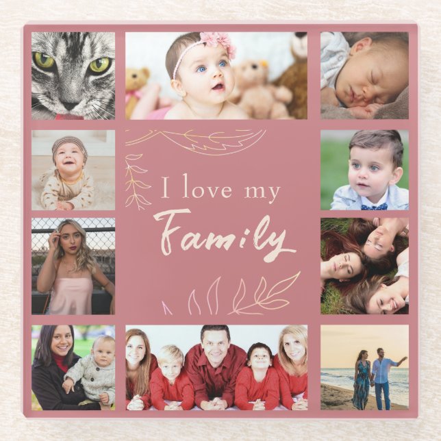 Trendy Sentimental I Love My Family Photo Collage Glass Coaster (Front)