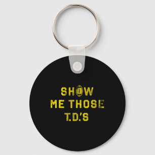 Trendy Show Me Those T.d.'s Football Distressed Key Ring
