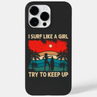 Trendy Surfing Vibes I Surf Like a Girl