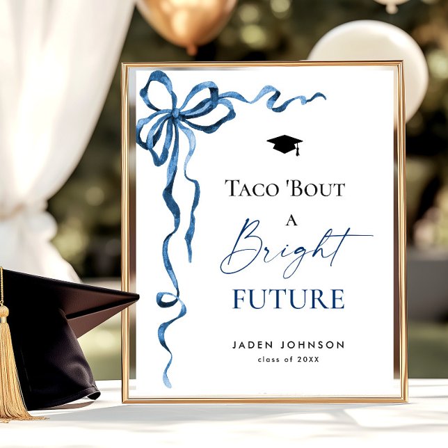 Trendy Taco Bout a Bright Future Graduation Poster (Creator Uploaded)