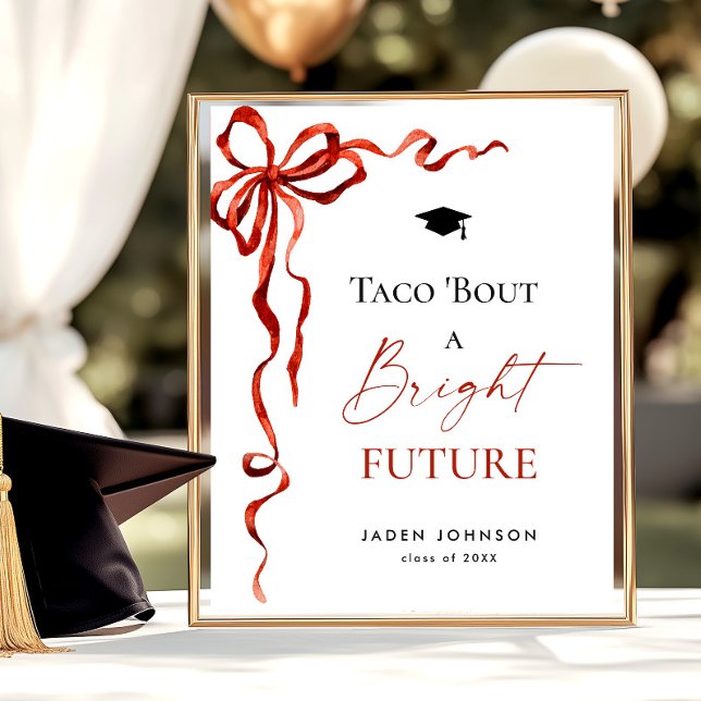 Trendy Taco Bout a Bright Future Graduation Poster (Creator Uploaded)