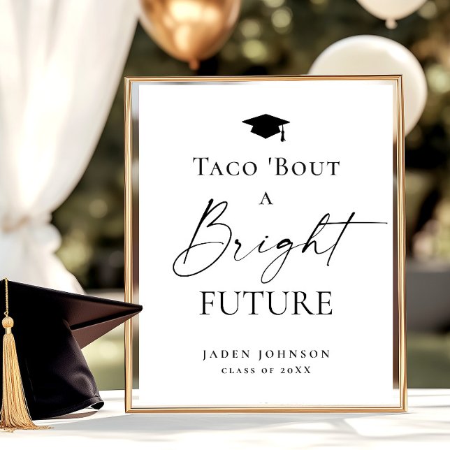 Trendy Taco Bout a Bright Future Graduation Poster (Creator Uploaded)