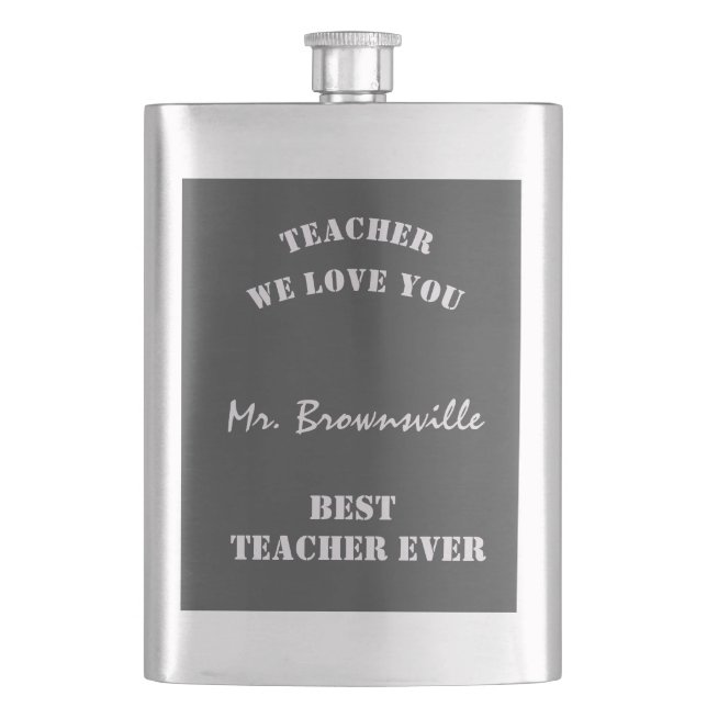 Trendy Teacher We Love You Best Teacher Ever Hip Flask (Front)