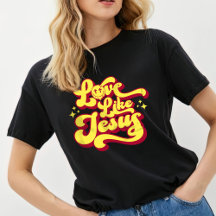  Trendy Tee, Christian Shirt, Love Like Jesus T-Sh