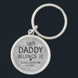 Trendy This Daddy Belongs To Father's Day Grey Key Ring<br><div class="desc">Personalised This Daddy Belongs To Father's Day Keychain
Personalise it with the names of your kids.</div>