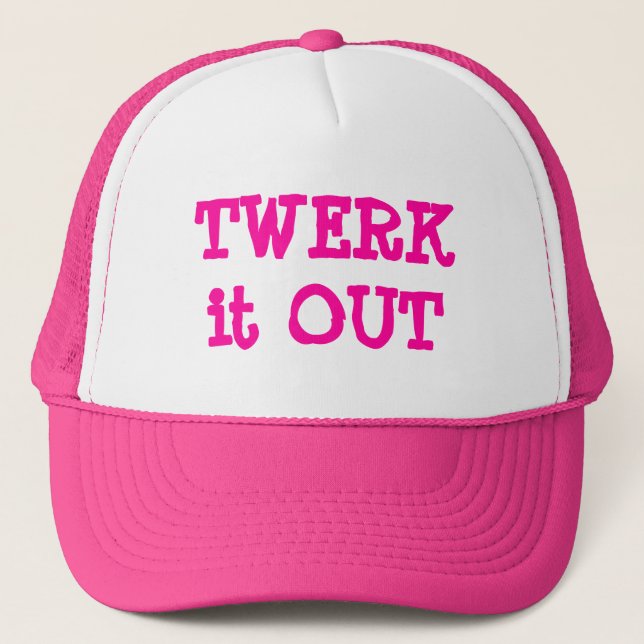 Trendy Twerk it Out Trucker Hat (Front)