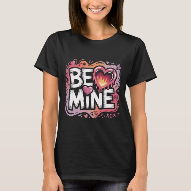 Trendy Valentine's Day Shirt Be Mine Streetwear Ae (Front)
