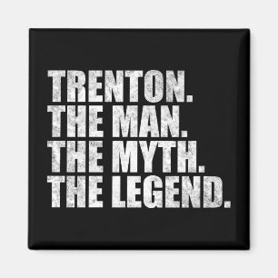 Trenton name, Trenton The Man The Myth The Legend Magnet