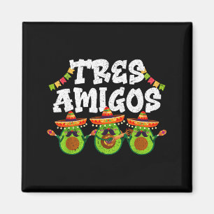 Tres amigos avocados guac cinco de mayo fiesta magnet