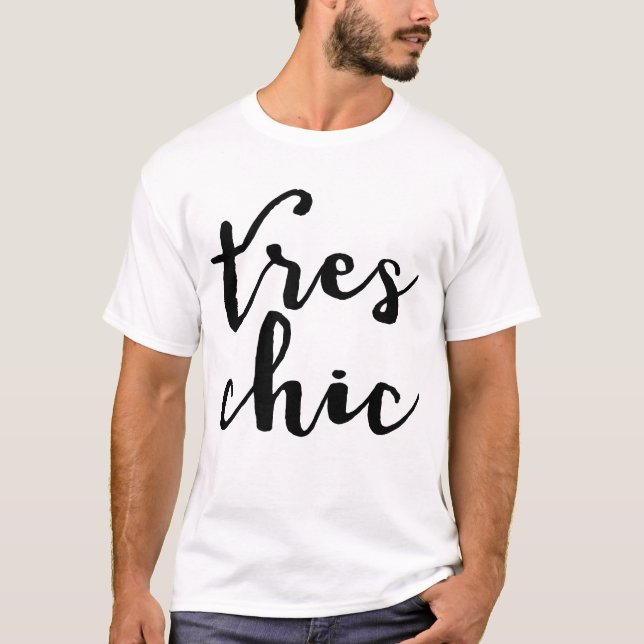 Tres Chic French Phrase T-Shirt (Front)