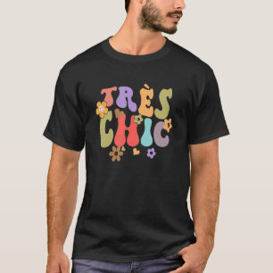 Tres Chic Groovy French Sayings France Paris Aesth T-Shirt