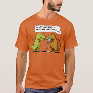 TRex Dinosaur Dude Did You Eat The Last Unicorn T-Shirt