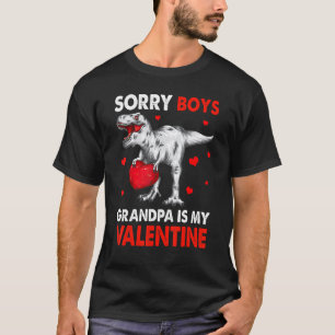 TRex Dinosaur Hearts Sorry Boys Grandpa Is My Vale T-Shirt