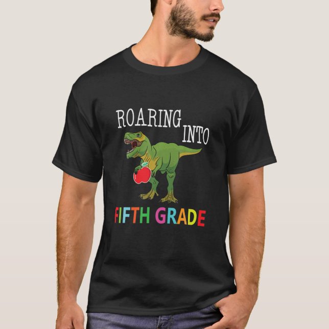 Trex Dinosaur Rawring Into 5Th Grade T-Shirt (Front)
