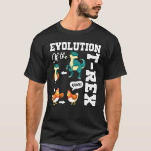 Trex Evolution Of The T-Rex Dinosaur Chicken Gag F T-Shirt