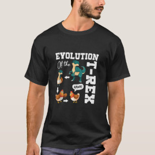 Trex Evolution Of The T Rex Dinosaur Chicken Gag F T-Shirt