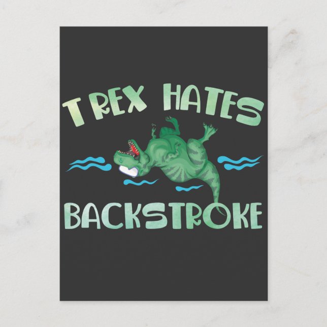 TRex Hates Backstroke water sports Dino Swimming Postcard (Front)