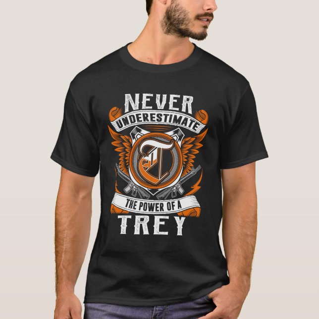 Trey - Never Underestimate Personalised T-Shirt (Front)