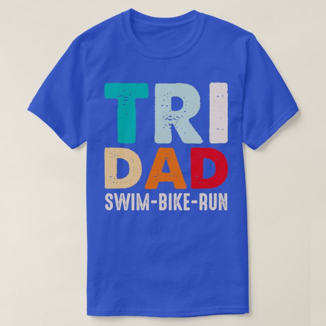 Tri Dad SwimBikeRun Funny Father 2 T-Shirt (Design Front)