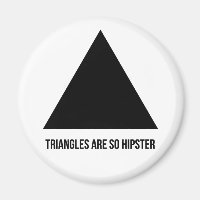 triangles are so hipster magnet