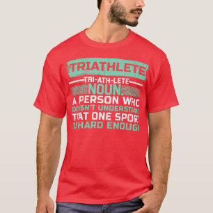 Triathle Triathle Triathlon Swim Run Bicycle Ride  T-Shirt