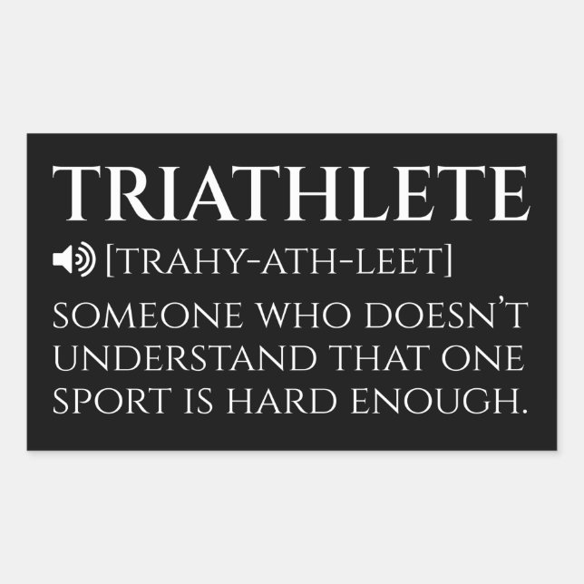 Triathlete Definition Funny Rectangular Sticker (Front)